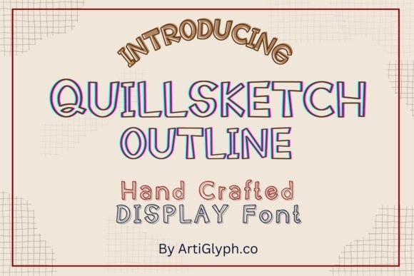 The Quillsketch Outline Font: A Playful Typeface for Editorial Design